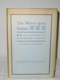 This opens in a new window. The Mirror Up To Nature The Technique Of Shakespeare S Tragedies Whitaker Virgil K 9781112768736 Amazon Com Books