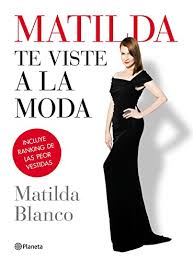 William h blanco and 2 other siblings. Amazon Com Matilda Te Viste A La Moda Spanish Edition Ebook Blanco Matilda Kindle Store