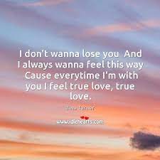 I Don T Wanna Lose You And I Always Wanna Feel This Way Idlehearts