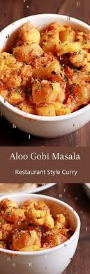 Aloo Gobi Masala Recipe Restaurant Style Delicious Aloo Gobi Masala Or Gravy With Punjabi Makhani Sauce This Sauteed In 2020 Recipes Gobi Masala Recipe Masala Recipe