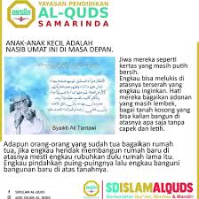 Termasuk dalam pengertian mujahid ini adalah seseorang yang mendapatkan tugas dakwah, atau menunaikan ibadah haji atau umrah, atau bepergian yang mubah, lalu menitipkan urusan patuh dengan orang tua itu hanya berlaku dalam perkara2 yang tidak melanggar aturan agama. Perbandingan Anak Anak Dan Orang Tua Yayasan Pendidikan Al Quds
