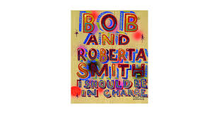 Bildergebnis für Bob and Roberta Smith