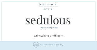 Word Of The Day Sedulous Good Vocabulary Words Unusual Words Cool Words