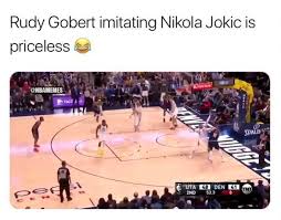 Jun 10, 2021 · rudy gobert récupère son dû : Nba Memes Rudy Gobert Imitates Nikola Jokic Facebook