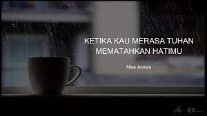 Check spelling or type a new query. Ketika Kau Merasa Tuhan Mematahkan Hatimu Nisa Annisa Youtube