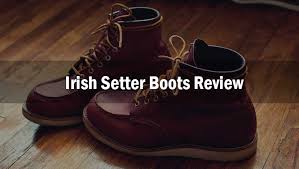 Top 5 Irish Setter Boots Reviews Of 2019 Sportsly