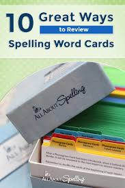10 Great Ways To Review Spelling Word Cards All About Spelling