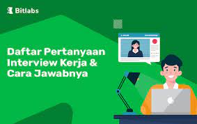 Wajib Baca 15 Pertanyaan Interview Kerja Cara Menjawabnya