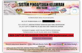 Apabila anda menguruskan surat beranak yang hilang terus ke jpn, tiada bayaran dikenakan. Surat Beranak Online Jpn Daftar Kelahiran Online Keptennews Com