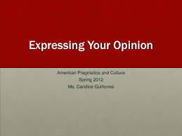 This video lesson highlights the use of opinion marking signals in various communicative contexts. Expressing Opinion