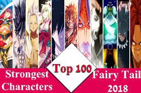 Well That S Quite A Difficult Task But It Took Us A Month To Make This List Of Top 100 Strongest Fairy Tail Characters Fairy Tail Fairy Tail Characters Fairy