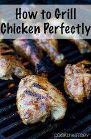 How To Grill Chicken Perfectly Recipe Baked Bbq Chicken Grilled Chicken Cooking