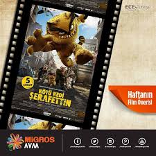 Antalya Migros Avm Den Haftanin Film Onerisi Kotu Kedi Serafettin Iyi Seyirler Dileriz Antalyamigrosavm Antalya Sinema Vizyon Fil Kedi Film Antalya