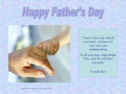 We believe that god is the loving father of all kids. Bibical Quotes Happy Fathers Day Quotesgram