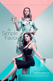 It's a thriller told with a broad sense of humor (even slapstick at times). A Simple Favor Film Wikipedia