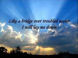 Simon Garfunkel Bridge Over Troubled Water With Lyrics Youtube Bridge Over Troubled Water Simon Garfunkel Water Me