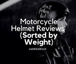 Motorcycle Helmet Weight Comparisons 272 Helmets Compared