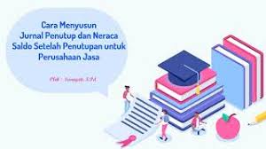 Neraca saldo setelah penutupan perusahaan jasa. Cara Menyusun Jurnal Penutup Dan Neraca Saldo Setelah Penutupan Untuk Perusahaan Jasa Youtube