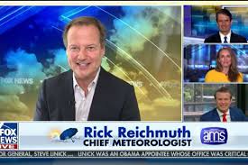 I'm just not feeling it. Birthday Of The Day Rick Reichmuth Fox News Meteorologist Politico