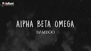 Bamboo Alpha Beta Omega Official Lyric Youtube