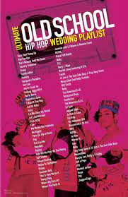 Ultimate Old School Hip Hop Wedding Playlist Most Requested Songs Wedding Songs Reception Wedding Song List Rap Playlist