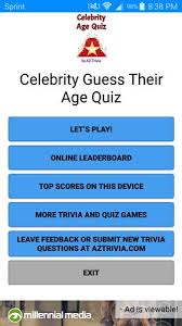 Trivia quizzes are a great way to work out your brain, maybe even learn something new. Celebrity Guess Their Age Quiz For Android Apk Download