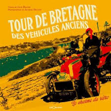 Encore une fois le tour de bretagne 2018 a été un événement monumental. Tour De Bretagne Des Vehicules Anciens Le Charme Du Retro Broche Jacques Ducoin Julie Baudin Achat Livre Fnac