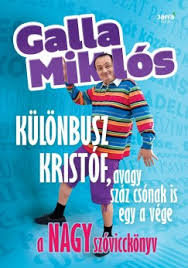 Jun 13, 2021 · mint galla egész munkássága, élete és művészete. Konyv Kulonbusz Kristof Avagy Szaz Csonak Is Egy A Vege Galla Miklos