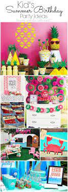 Summer Birthday Party Ideas For Kids Home Made Interest Summer Birthday Party Birthday Party Themes Party Themes
