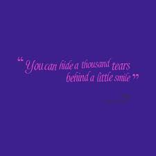 Maybe you would like to learn more about one of these? Quotes About Hiding Smile 23 Quotes