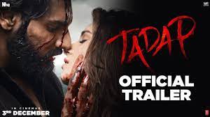 Tadap | Official Trailer | Ahan Shetty | Tara Sutaria | Sajid Nadiadwala |  Milan Luthria | 3rd Dec - YouTube