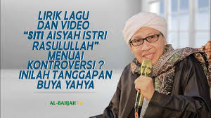 14 october 2017 / mohammad lui juhari. Lirik Lagu Dan Video Siti Aisyah Istri Rasulullah Menuai Kontroversi Inilah Tanggapan Buya Yahya Youtube