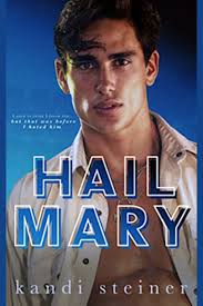 Hail Mary: An Enemies-to-Lovers Roommate Sports Romance (Red Zone Rivals)  by Kandi Steiner