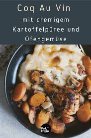 Das Leckerste Coq Au Vin Der Welt In 2020 Coq Au Vin Rezepte Gesund Kochen