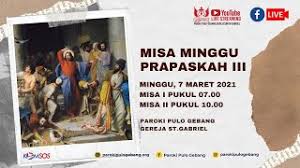 Ibadah kamis putih 1 april 2021. Misa Hari Minggu Prapaskah Iii 7 Maret 2021 Paroki Pulo Gebang Keuskupan Agung Jakarta