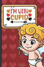 I M With Cupid Funny Valentines Day Card Notebook With Cupid On The Cover Show Your Love With This Fun Romantic Surprise Journal For Adults Of All Ages Publishing Montgomery Peterson 9781657758261 Amazon Com Add joy to your kids' lives with new arrivals of trendy arts cupid at alibaba.com. amazon com