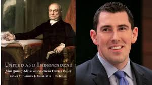 When Can we Employ Military Force? Lessons from John Quincy Adams,  Hillsdale College Allan P. Kirby, Jr. Center, Washington, 18 April