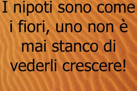 Frasi Sui Nipoti Dediche E Frasi Per Nipoti Da Zie Zii E Nonni