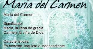 Significado De Maria Del Carmen Nombres Para Bebes Mujeres Y Su Significado