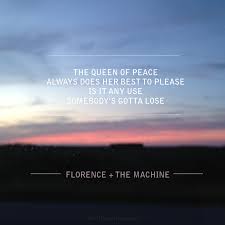 Bird Song Florence And The Machine Lyrics Lyric From Queen Of Peace By Florence The Machine Made By Me With My Own Bg Image Willowdiamond Music Machine Lyrics Cool Lyrics Lyrics