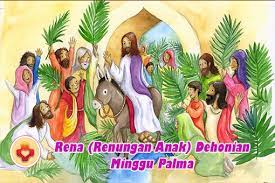 Minggu palma adalah perayaan ini dikenang peristiwa masuknya yesus ke kota yerusalem sebelum ia disalibkan. Rena Minggu 28 Maret 2021 Minggu Palma Resi Renungan Singkat Dehonian