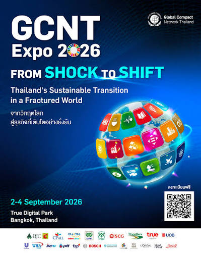 THE STANDARD - GCNT Expo 2026 From SHOCK To SHIFT Thailand's Sustainable  Transition in a Fractured World จากวิกฤตโลก สู่ธุรกิจที่เติบโตอย่างยั่งยืน  ในโลกที่กำลังเผชิญความขัดแย้งทางภูมิรัฐศาสตร์ เศรษฐกิจโลกชะลอตัว  การเปลี่ยนแปลงสภาพภูมิอากาศ และกฎกติกา ...