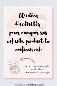 60 Idees D Activites Et Plus Pour Occuper Ses Enfan Farons Pendant Le Confinement Idee Activite Activite Et Parentalite Positive