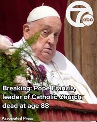 One day after Easter, the Vatican has announced the passing of Pope  Francis. The 266th pontiff of the Roman Catholic Church has died after  complications from pneumonia in both lungs. More info: