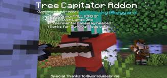 The treecapitator mod belong to this type of mods, because cutting trees will be a very enjoyable . Tree Capitator Lumberjack Minecraft Addon