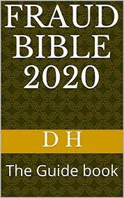 The guide book (english edition) ebook : Amazon Com Fraud Bible 2020 The Guide Book Ebook H D Kindle Store