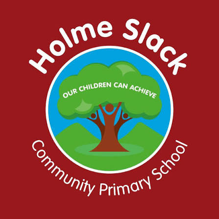 HOLME SLACK COMMUNITY PRIMARY SCHOOL
