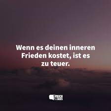 Sie bewahrt uns davor, unter allem negativen zu zerbrechen, was tagtäglich auf uns einprasselt: Wenn Es Deinen Inneren Frieden Kostet Ist Es Zu Teuer
