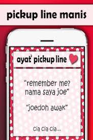 If your left leg is thanksgiving and your right leg is christmas, can i visit you between the holidays? Download Ayat Pickup Line Cinta For Pc Windows And Mac Apk 1 0 Free Lifestyle Apps For Android