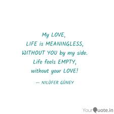 Mar 14, 2017 · short meaningful family quotes; My Love Life Is Meaning Quotes Writings By Nilufer Guney Yourquote